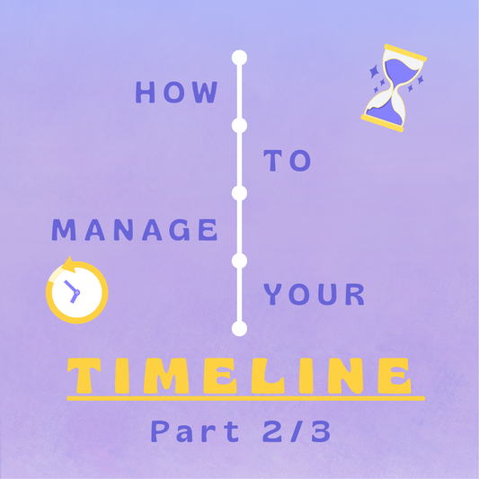 How to manage your timeline (Part 2)
